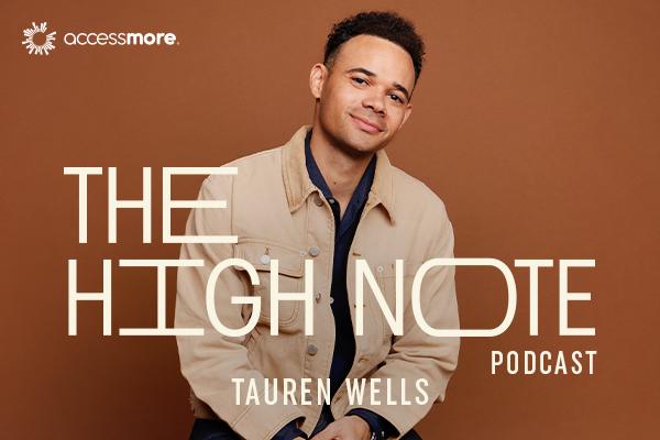 AccessMore: The High Note with Tauren Wells