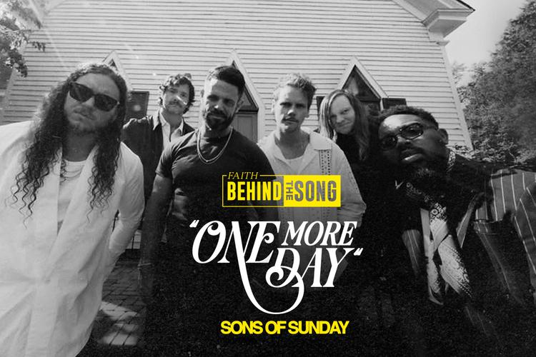 Faith Behind The Song: "One More Day" Sons Of Sunday