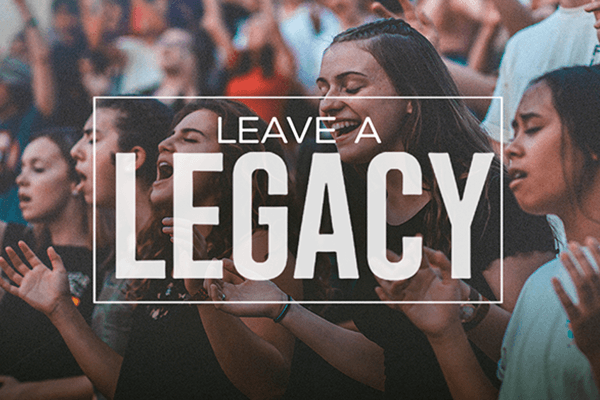 Leave A Legacy